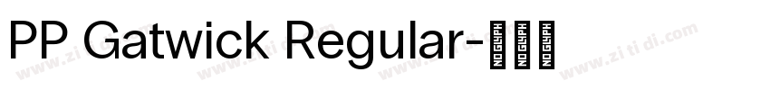 PP Gatwick Regular字体转换